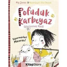 Pofuduk Karbeyaz - Süpermarket Macerası! / Pip Jones / Mavi Kirpi Yayınları