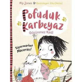 Pofuduk Karbeyaz - Süpermarket Macerası! / Pip Jones / Mavi Kirpi Yayınları
