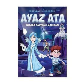 Pogo Çocuk Ayaz Ata - Rüzgar Santrali Macerası Abdullah Mollaoğlu