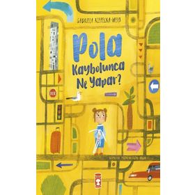 Pola Kaybolunca Ne Yapar? Timaş Yayınları