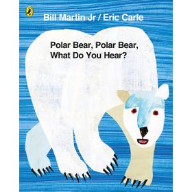 Polar Bear Polar Bear What Do You Hear?-Puffin Books