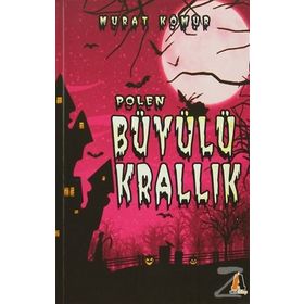 Polen ve Büyülü Krallık - Murat Kömür