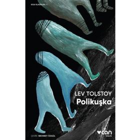 POLİKUŞKA - LEV NİKOLAYEVİÇ TOLSTOY