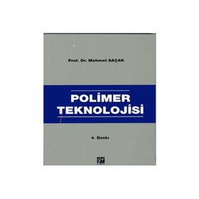 Polimer Teknolojisi - Mehmet Saçak