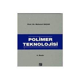 Polimer Teknolojisi - Mehmet Saçak