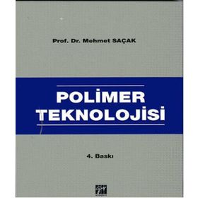 Polimer Teknolojisi - Mehmet Saçak