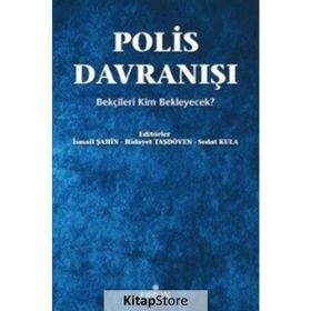 Polis Davranışı - İsmail Şahin Hidayet Taşdöven Sedat Kula