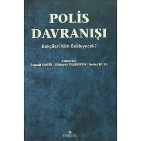 Polis Davranışı - İsmail Şahin Hidayet Taşdöven Sedat Kula
