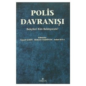 Polis Davranışı - İsmail Şahin Hidayet Taşdöven Sedat Kula