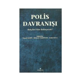 Polis Davranışı - İsmail Şahin Hidayet Taşdöven Sedat Kula