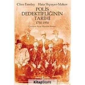POLIS DEDEKTİFLİĞİNİN TARIHI - CLIVE EMSLEY;HAIA SHPAYER-MAKOV