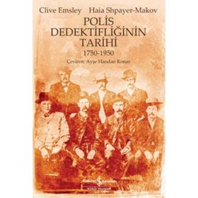 POLIS DEDEKTİFLİĞİNİN TARIHI - CLIVE EMSLEY;HAIA SHPAYER-MAKOV
