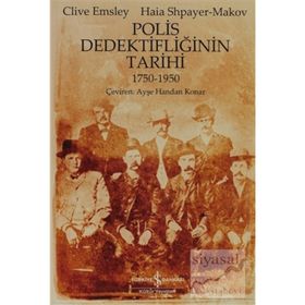 POLIS DEDEKTİFLİĞİNİN TARIHI - CLIVE EMSLEY;HAIA SHPAYER-MAKOV