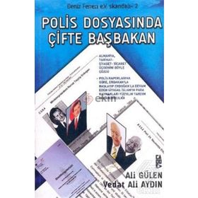 POLIS DOSYASINDA ÇİFTE BAŞBAKAN DENIZ FENERI EV SKANDALI 2 - ALI GÜLEN;VEDAT ALI AYDIN