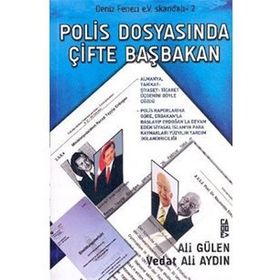 POLIS DOSYASINDA ÇİFTE BAŞBAKAN DENIZ FENERI EV SKANDALI 2 - ALI GÜLEN;VEDAT ALI AYDIN