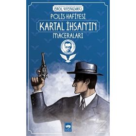 Polis Hafiyesi Kartal İhsanın Maceraları - Peyami Sefa