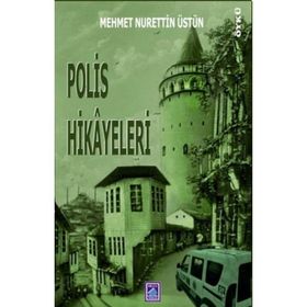 Polis Hikayeleri - Mehmet Nurettin Üstün