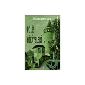 Polis Hikayeleri - Mehmet Nurettin Üstün