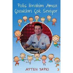 Polis İbrahim Amca Çocukları Çok Seviyor Ayten Yapıcı