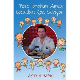 Polis İbrahim Amca Çocukları Çok Seviyor Ayten Yapıcı