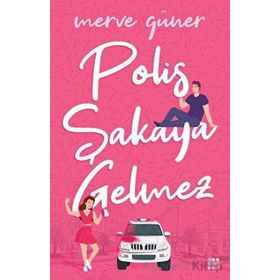 Polis Şakaya Gelmez - Merve Güner