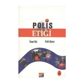 POLIS VE İSTİHBARAT ETİĞİ - İHSAN BAL;FATIH BEREN