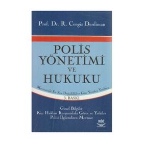 POLIS YÖNETİMİ VE HUKUKU MEVZUATTAKI EN SON DEĞİŞİKLİKLERE GÖRE - CENGIZ DERDIMAN