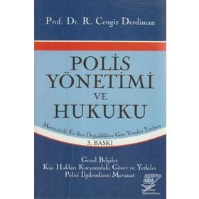 POLIS YÖNETİMİ VE HUKUKU MEVZUATTAKI EN SON DEĞİŞİKLİKLERE GÖRE - CENGIZ DERDIMAN