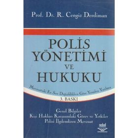 POLIS YÖNETİMİ VE HUKUKU MEVZUATTAKI EN SON DEĞİŞİKLİKLERE GÖRE - CENGIZ DERDIMAN