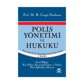 POLIS YÖNETİMİ VE HUKUKU MEVZUATTAKI EN SON DEĞİŞİKLİKLERE GÖRE - CENGIZ DERDIMAN