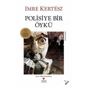 POLISIYE BIR ÖYKÜ - IMRE KERTESZ