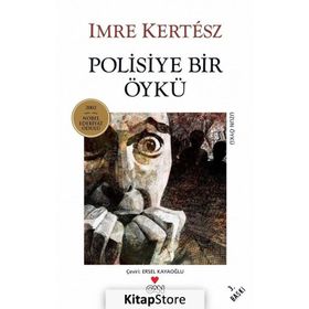POLISIYE BIR ÖYKÜ - IMRE KERTESZ