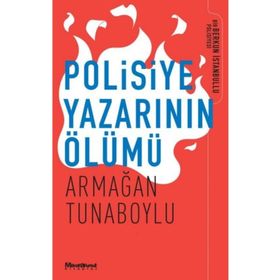 Polisiye Yazarının Ölümü - Armağan Tunaboylu