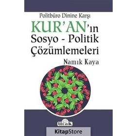 Politbüro Dinine Karşı Kur'an'ın Sosyo-Politik Çözümlemeleri - Namık Kaya