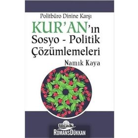 Politbüro Dinine Karşı Kur'an'ın Sosyo-Politik Çözümlemeleri - Namık Kaya