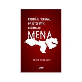 Political Survival of Autocratic Regimes in Mena - Deniz Güvercin