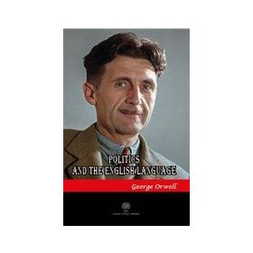 Politics And The English Language-Platanus Publishing