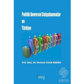 Politik Devresel Dalgalanmalar ve Türkiye - Osman Cenk Kanca