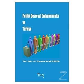 Politik Devresel Dalgalanmalar ve Türkiye - Osman Cenk Kanca