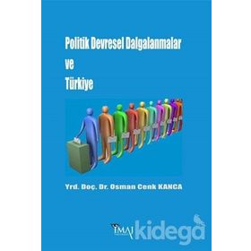 Politik Devresel Dalgalanmalar ve Türkiye - Osman Cenk Kanca