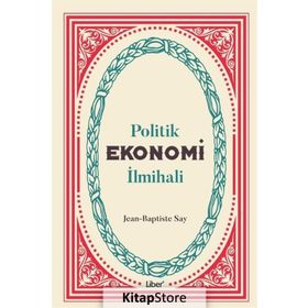 Politik Ekonomi İlmihali - Jean-Baptiste Say