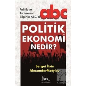 Politik Ekonomi Nedir? - Sergei İlyin