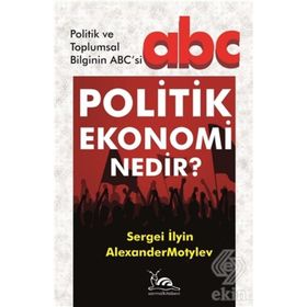 Politik Ekonomi Nedir? - Sergei İlyin