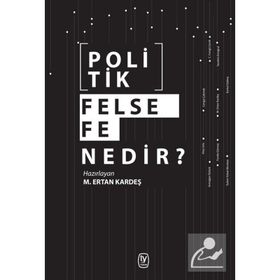 Politik Felsefe Nedir? M. Ertan Kardeş
