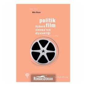 POLITIK FILM ÜÇÜNCÜ SINEMANIN DIYALEKTIĞI - GENEL
