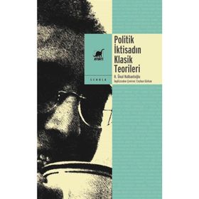 Politik İktisadın Klasik Teorileri Korkut Boratav’ın Sunuşuyla - Ayrıntı Yayınları