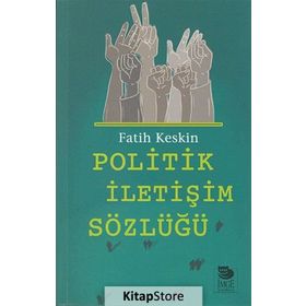 Politik İletişim Sözlüğü - Fatih Keskin