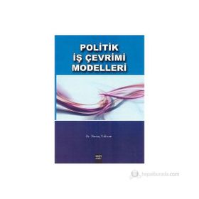 POLITIK İŞ ÇEVRİMİ MODELLERI - NURTAÇ YILDIRIM