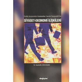 POLITIK KONJONKTÜR HAREKETLERI TEORISI PERSPEKTIFI ILE SIYASET-EKONOMI İLIŞKILERI - SEYFETTIN ERDOĞAN