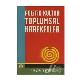 POLITIK KÜLTÜR VE TOPLUMSAL HAREKETLER - LEYLA SANLI